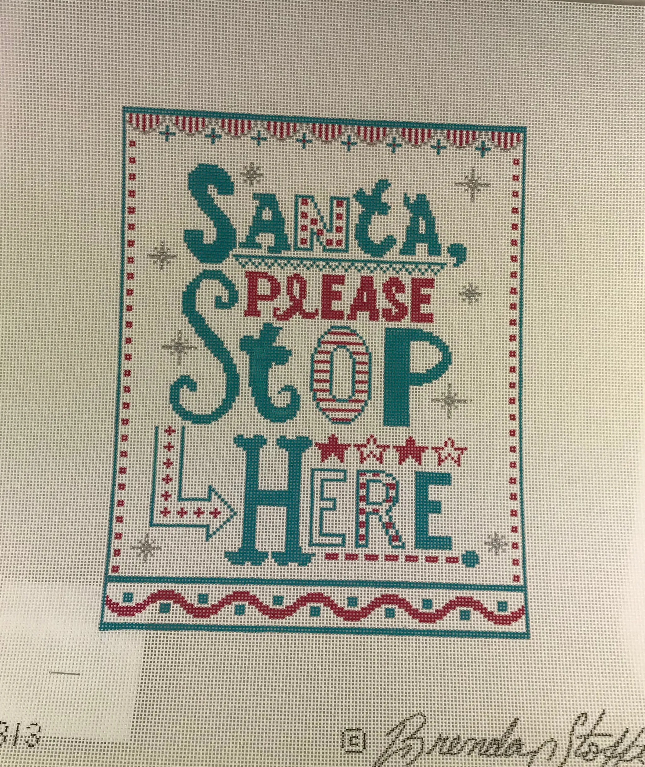 * Brenda Stofft Design B313 Santa Please Stop Here