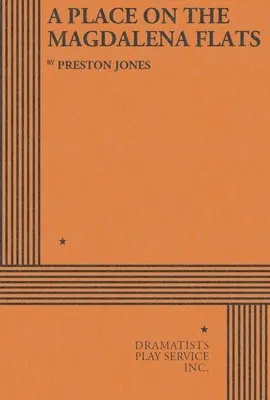 A PLACE ON THE MAGDALENA FLATS