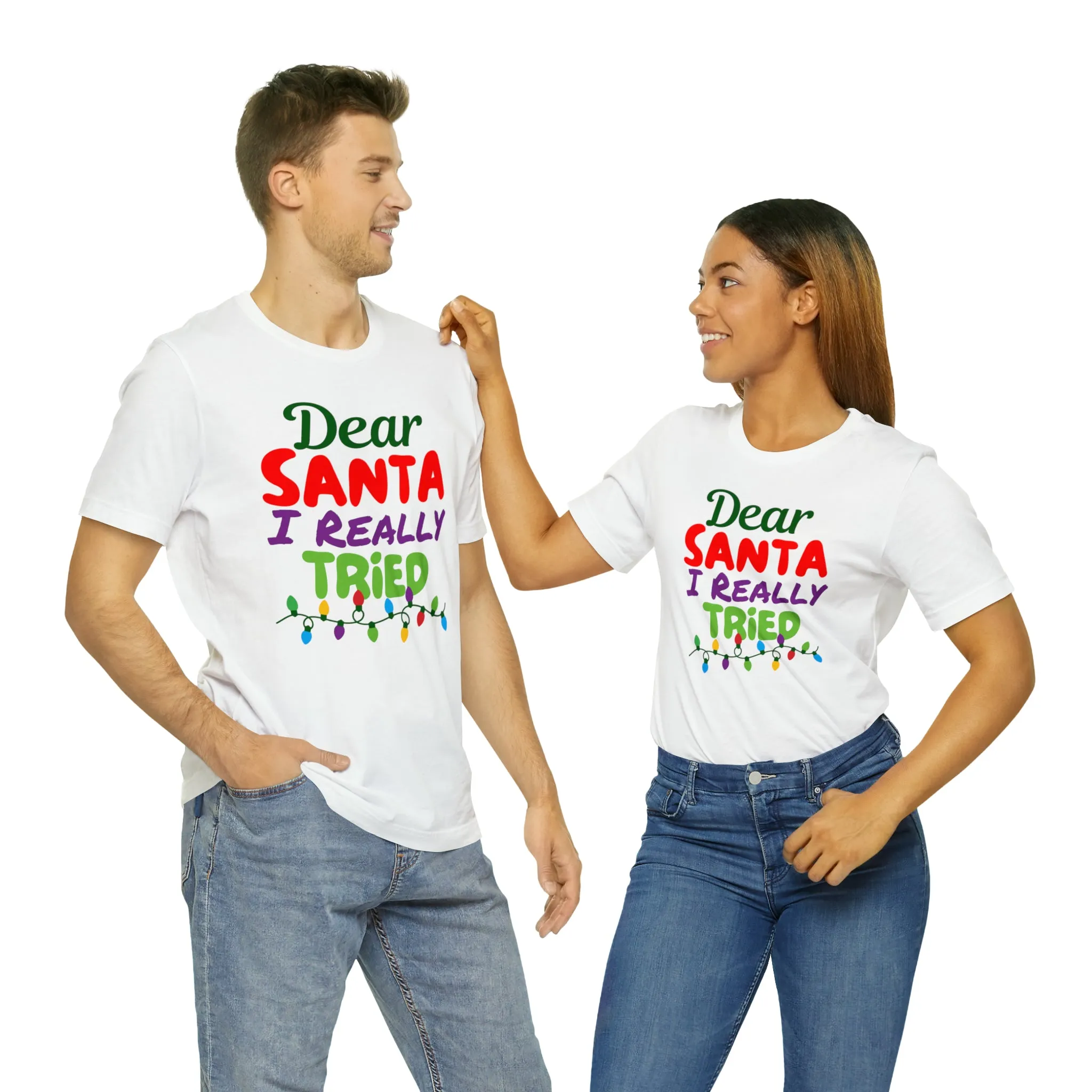 Dear Santa I Really Tried Christmas T-Shirt | Funny XMas Tee |  Bella Canvas 3001 Unisex | Happy Holidays Short Sleeve T-shirt
