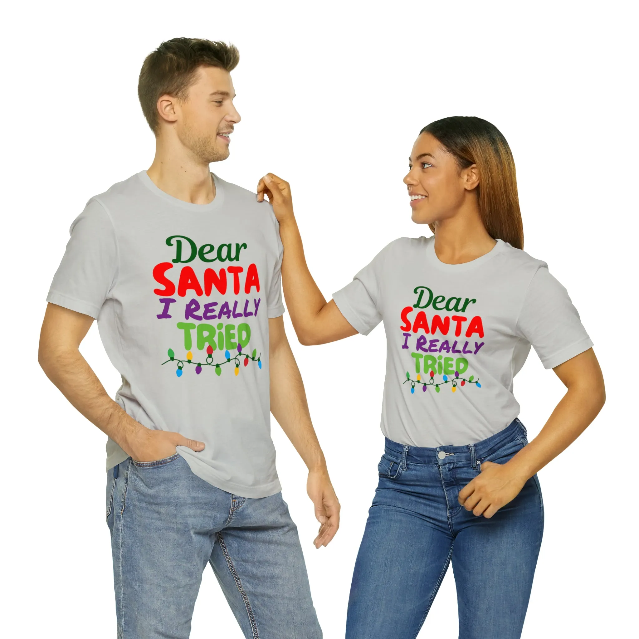 Dear Santa I Really Tried Christmas T-Shirt | Funny XMas Tee |  Bella Canvas 3001 Unisex | Happy Holidays Short Sleeve T-shirt