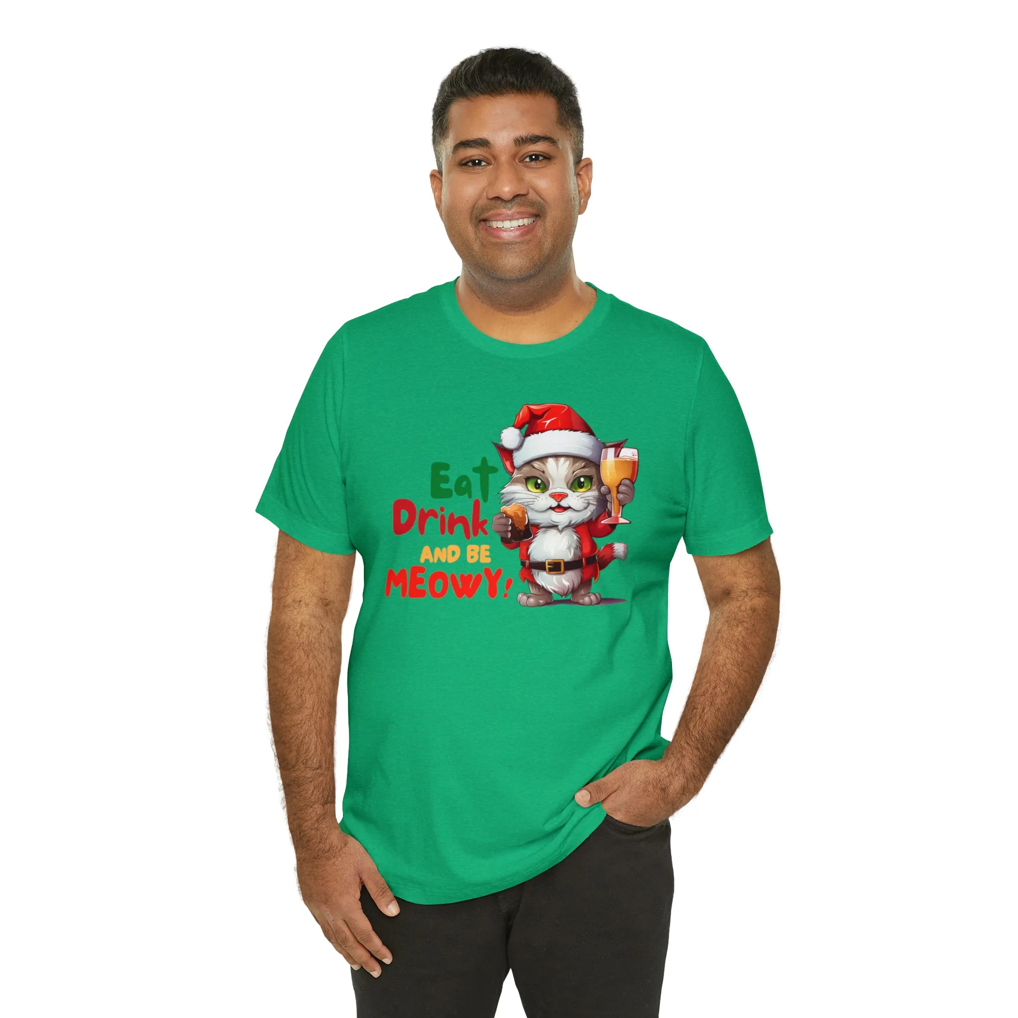 Eat Drink and Be Meowy Christmas T-Shirt | Festive XMas Tee |  Bella Canvas 3001 Unisex | Happy Holidays Short Sleeve T-Shirt