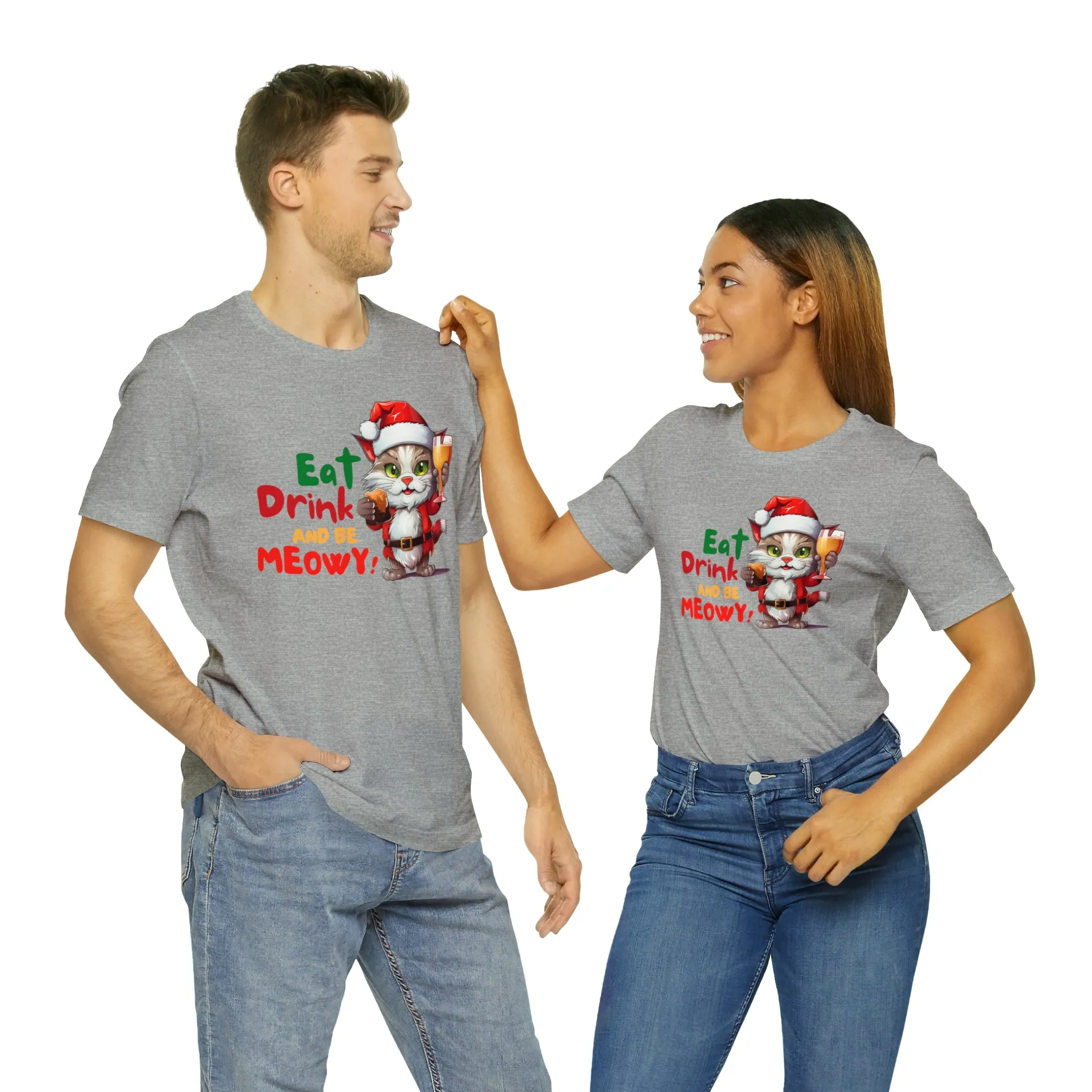 Eat Drink and Be Meowy Christmas T-Shirt | Festive XMas Tee |  Bella Canvas 3001 Unisex | Happy Holidays Short Sleeve T-Shirt