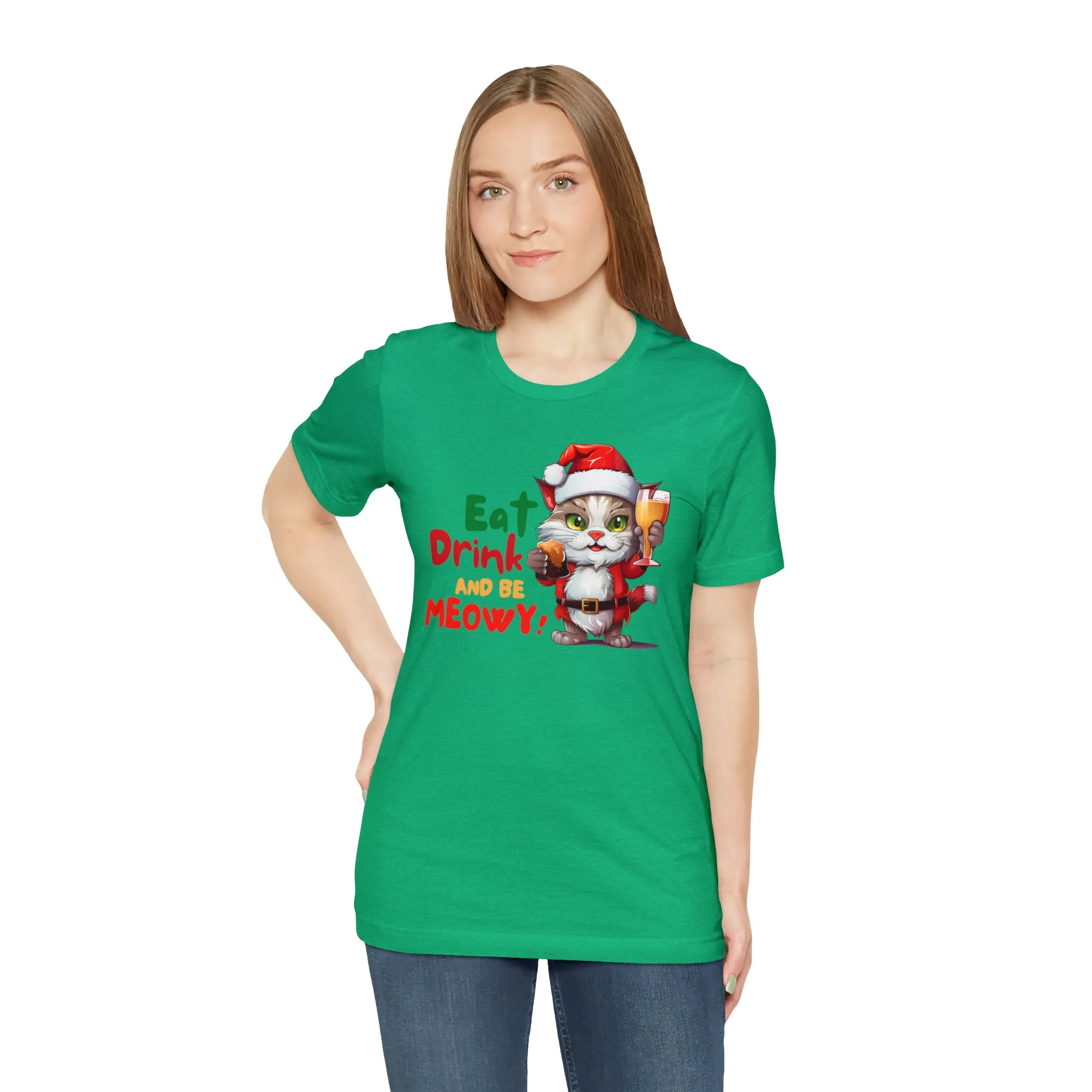 Eat Drink and Be Meowy Christmas T-Shirt | Festive XMas Tee |  Bella Canvas 3001 Unisex | Happy Holidays Short Sleeve T-Shirt