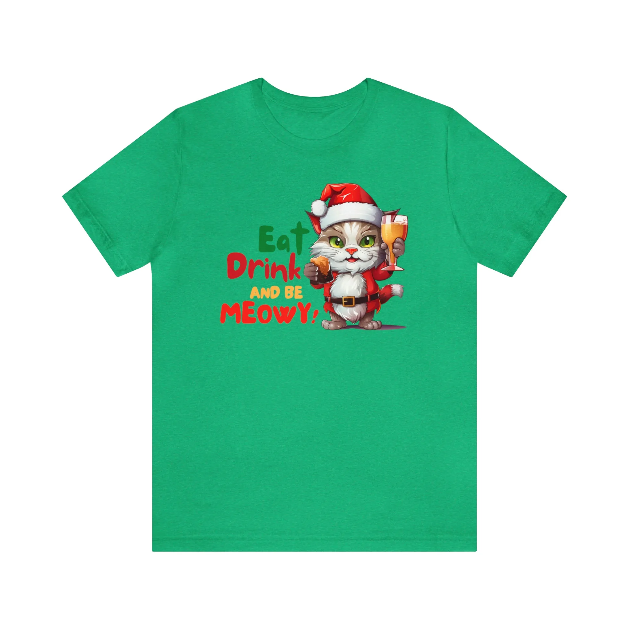 Eat Drink and Be Meowy Christmas T-Shirt | Festive XMas Tee |  Bella Canvas 3001 Unisex | Happy Holidays Short Sleeve T-Shirt