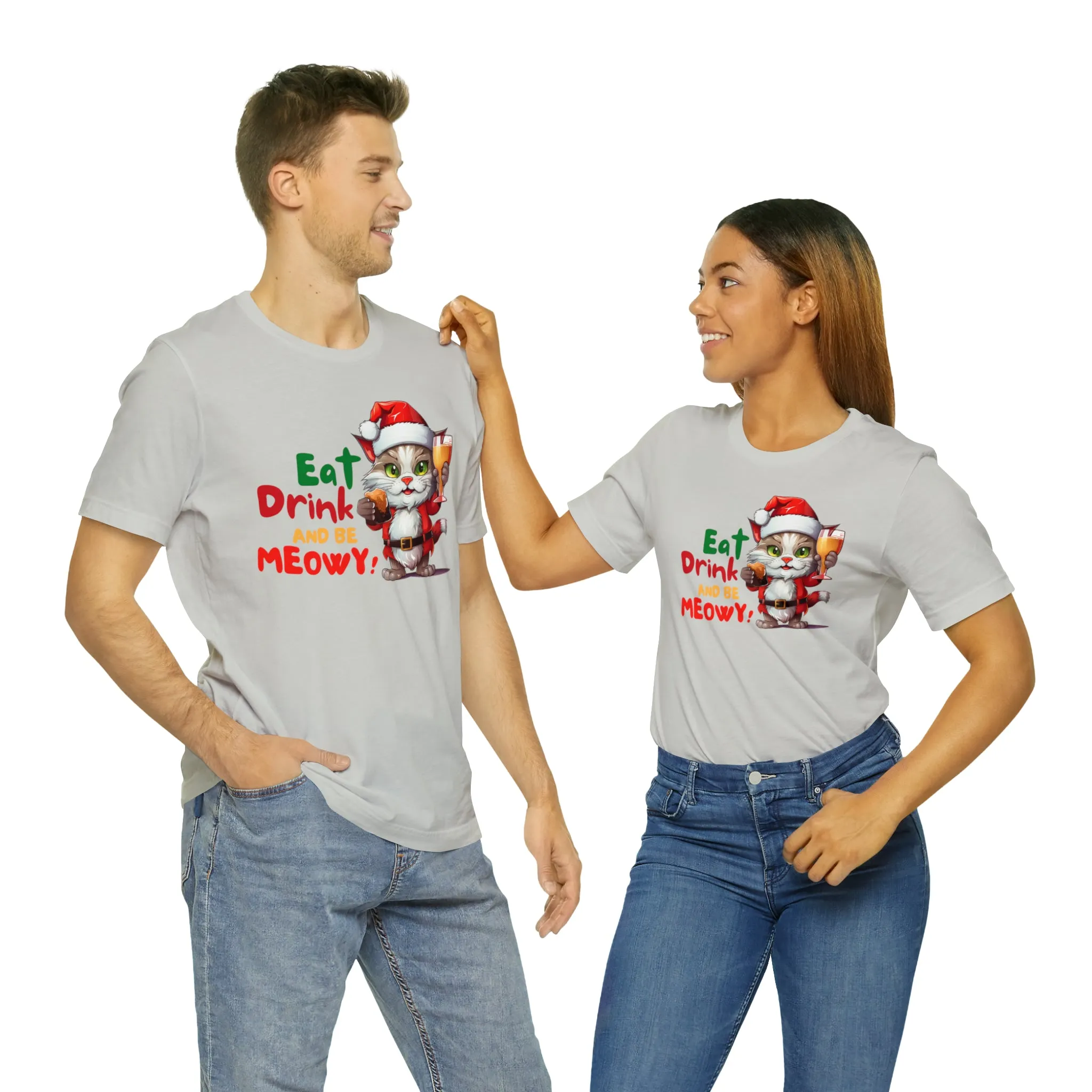 Eat Drink and Be Meowy Christmas T-Shirt | Festive XMas Tee |  Bella Canvas 3001 Unisex | Happy Holidays Short Sleeve T-Shirt