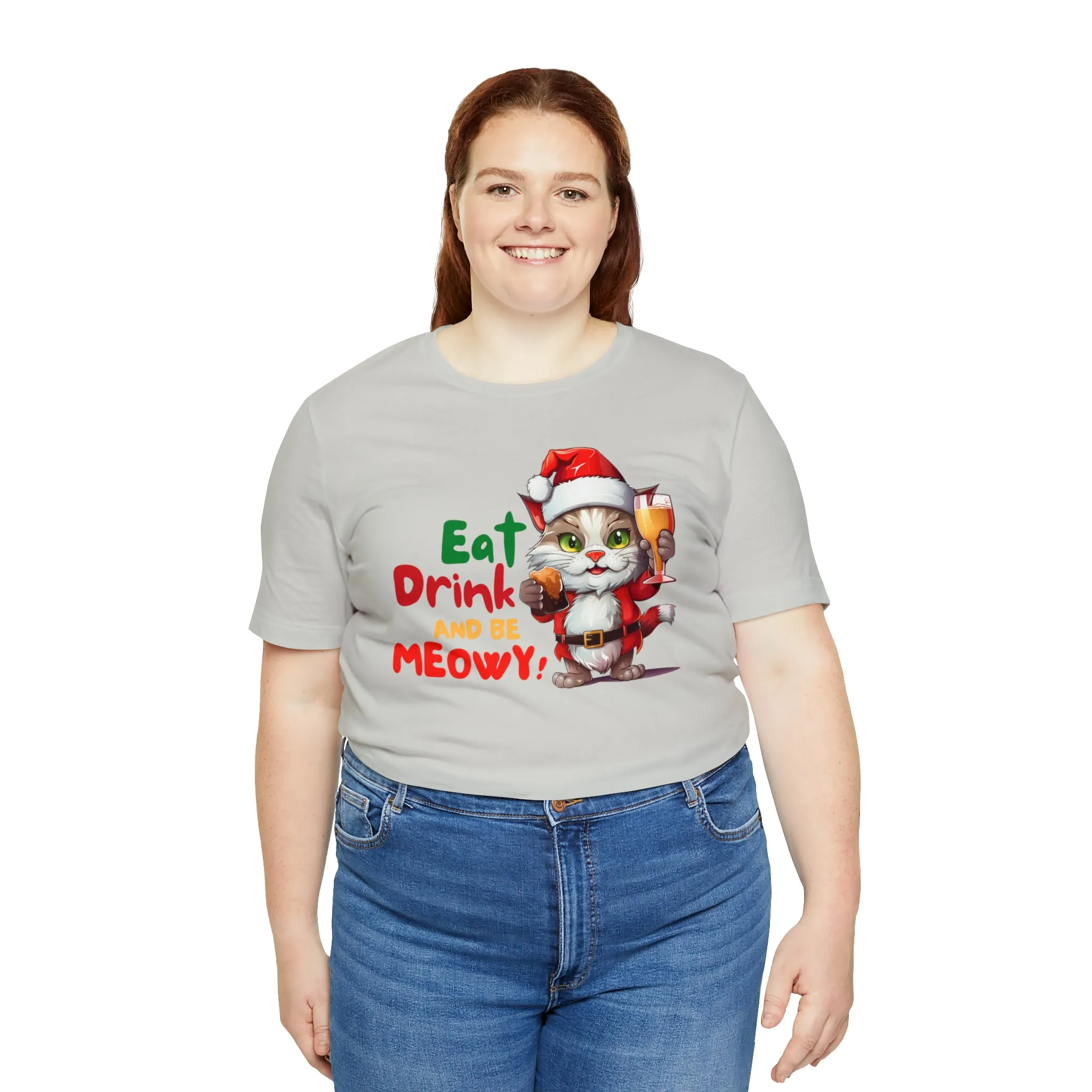 Eat Drink and Be Meowy Christmas T-Shirt | Festive XMas Tee |  Bella Canvas 3001 Unisex | Happy Holidays Short Sleeve T-Shirt