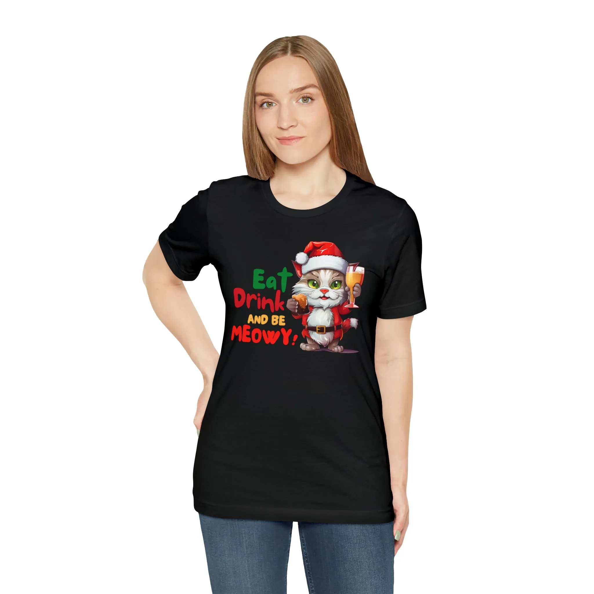 Eat Drink and Be Meowy Christmas T-Shirt | Festive XMas Tee |  Bella Canvas 3001 Unisex | Happy Holidays Short Sleeve T-Shirt