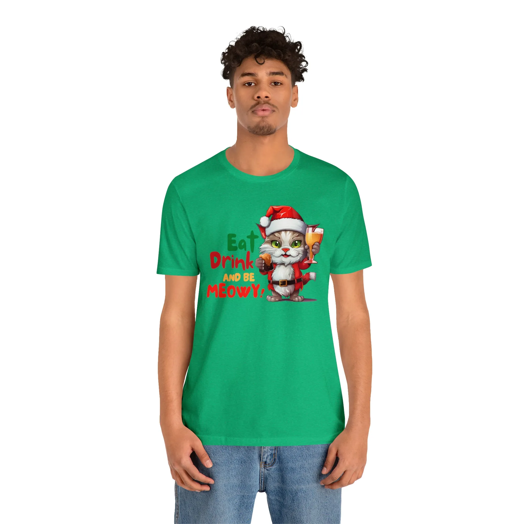 Eat Drink and Be Meowy Christmas T-Shirt | Festive XMas Tee |  Bella Canvas 3001 Unisex | Happy Holidays Short Sleeve T-Shirt