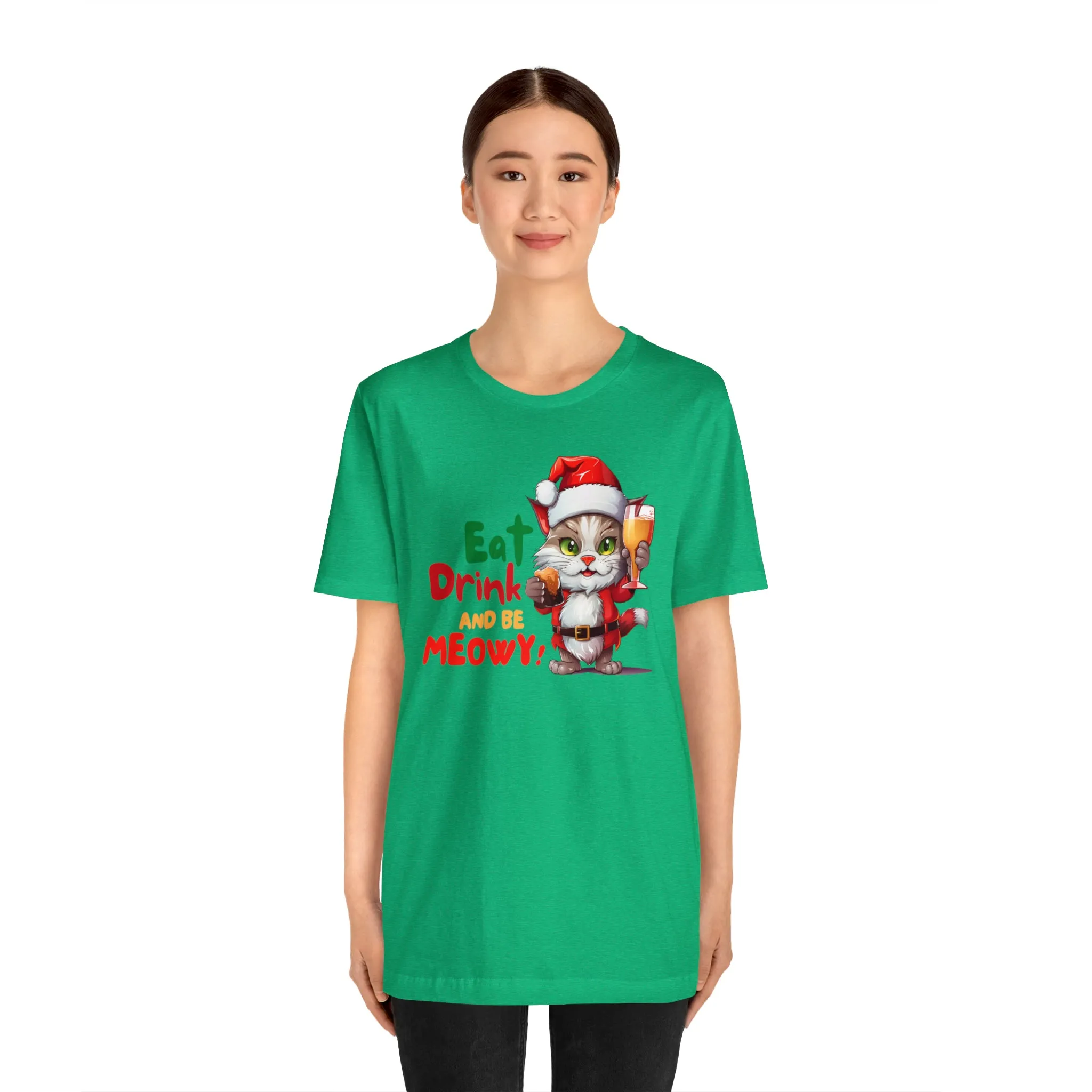 Eat Drink and Be Meowy Christmas T-Shirt | Festive XMas Tee |  Bella Canvas 3001 Unisex | Happy Holidays Short Sleeve T-Shirt