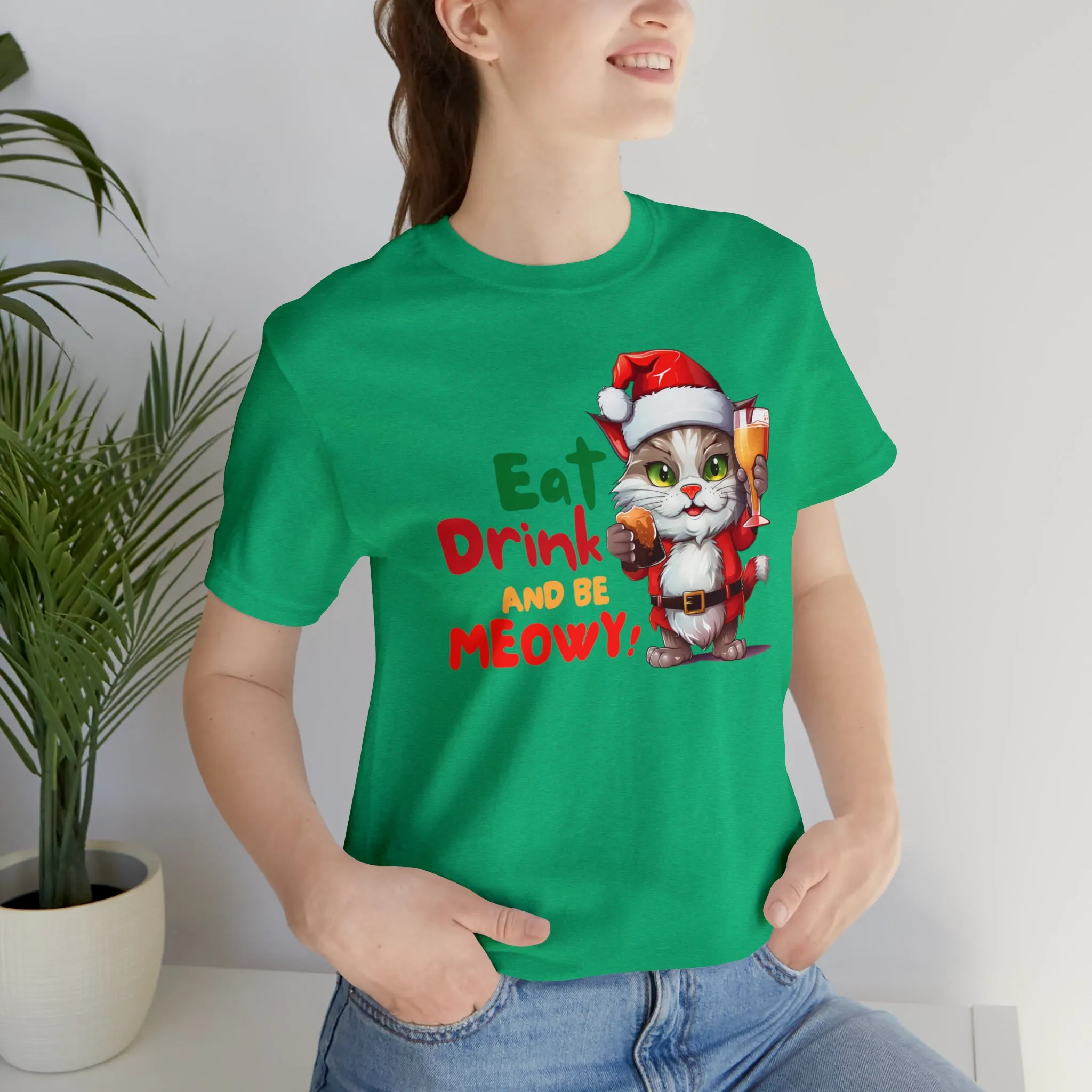Eat Drink and Be Meowy Christmas T-Shirt | Festive XMas Tee |  Bella Canvas 3001 Unisex | Happy Holidays Short Sleeve T-Shirt