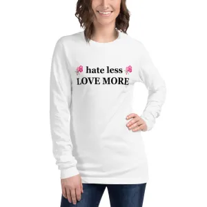 hate less LOVE MORE
