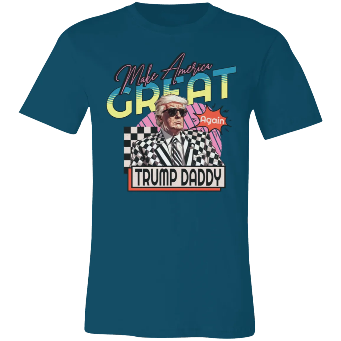 Make America Great Again "Trump Daddy" Bella Canvas Tee – Patriotic Style