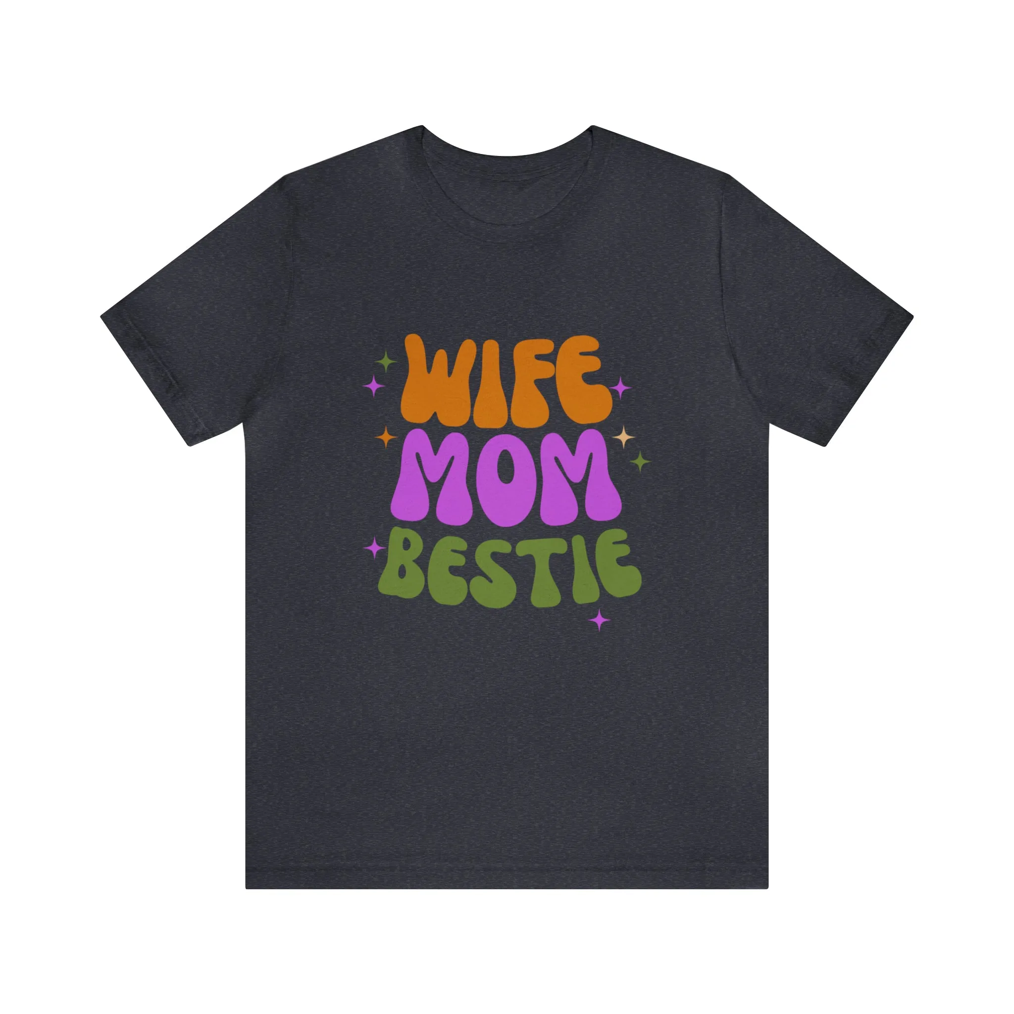 Wife Mom Bestie  T-Shirt | Love Ya Mom Tee |  Bella Canvas 3001 Unisex |  Mother Short Sleeve Tshirt