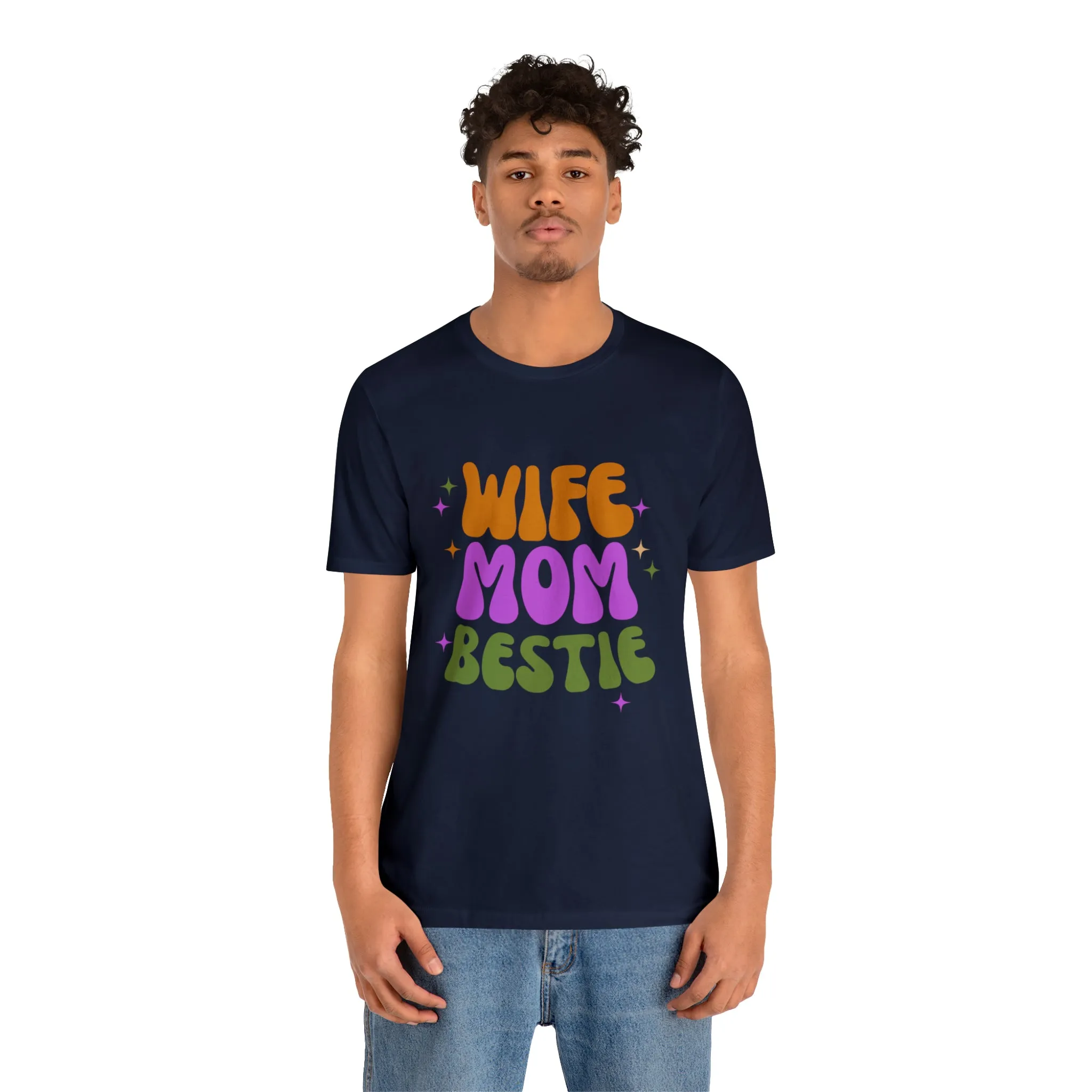 Wife Mom Bestie  T-Shirt | Love Ya Mom Tee |  Bella Canvas 3001 Unisex |  Mother Short Sleeve Tshirt
