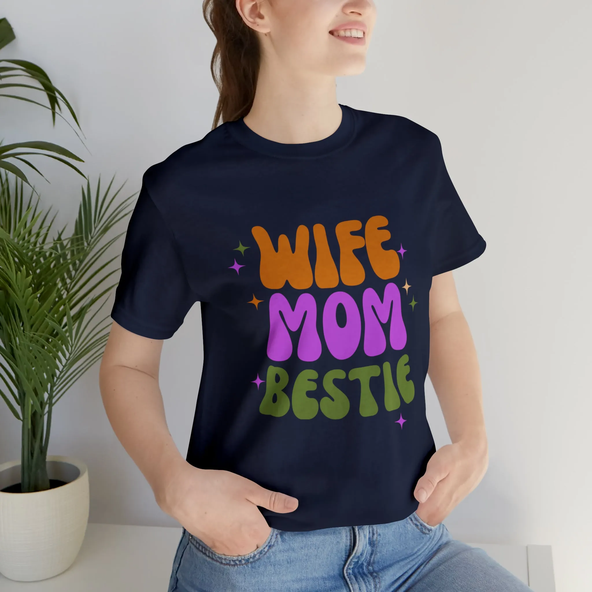 Wife Mom Bestie  T-Shirt | Love Ya Mom Tee |  Bella Canvas 3001 Unisex |  Mother Short Sleeve Tshirt