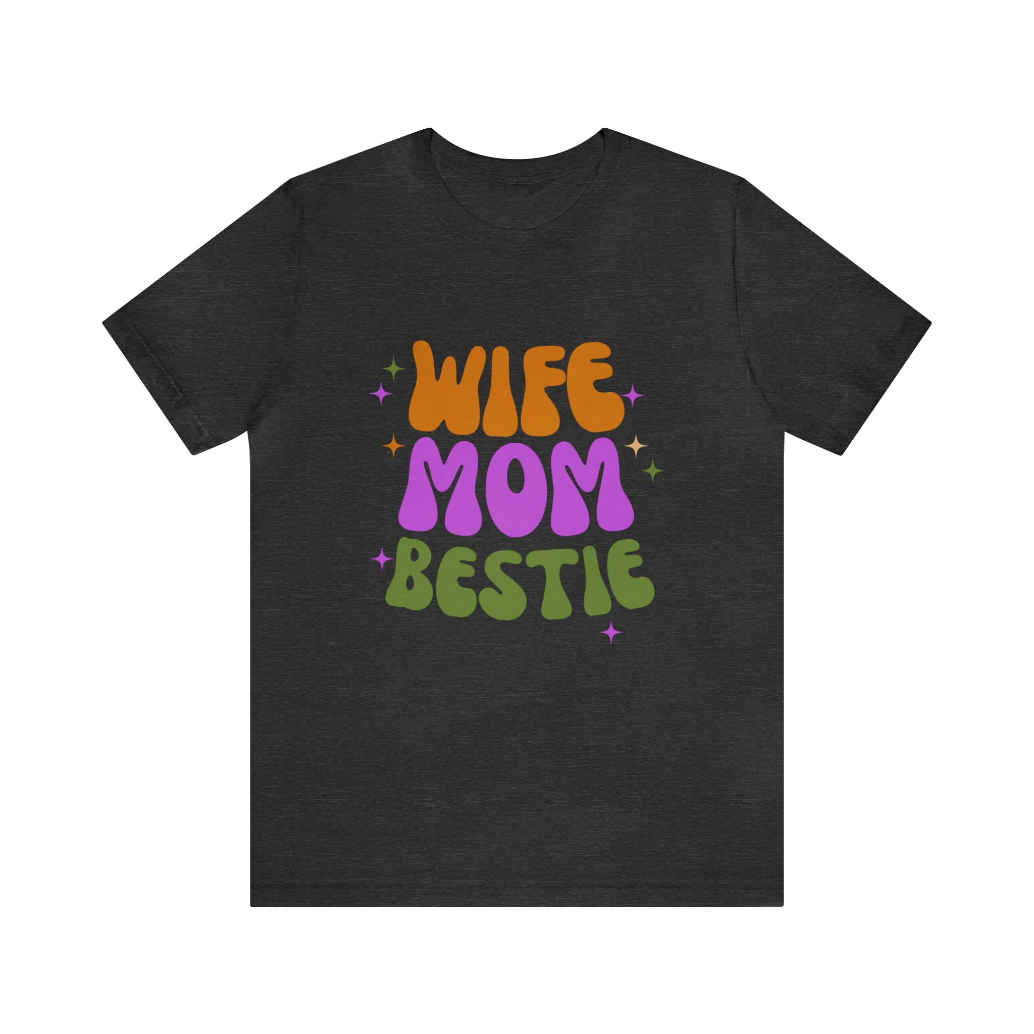 Wife Mom Bestie  T-Shirt | Love Ya Mom Tee |  Bella Canvas 3001 Unisex |  Mother Short Sleeve Tshirt