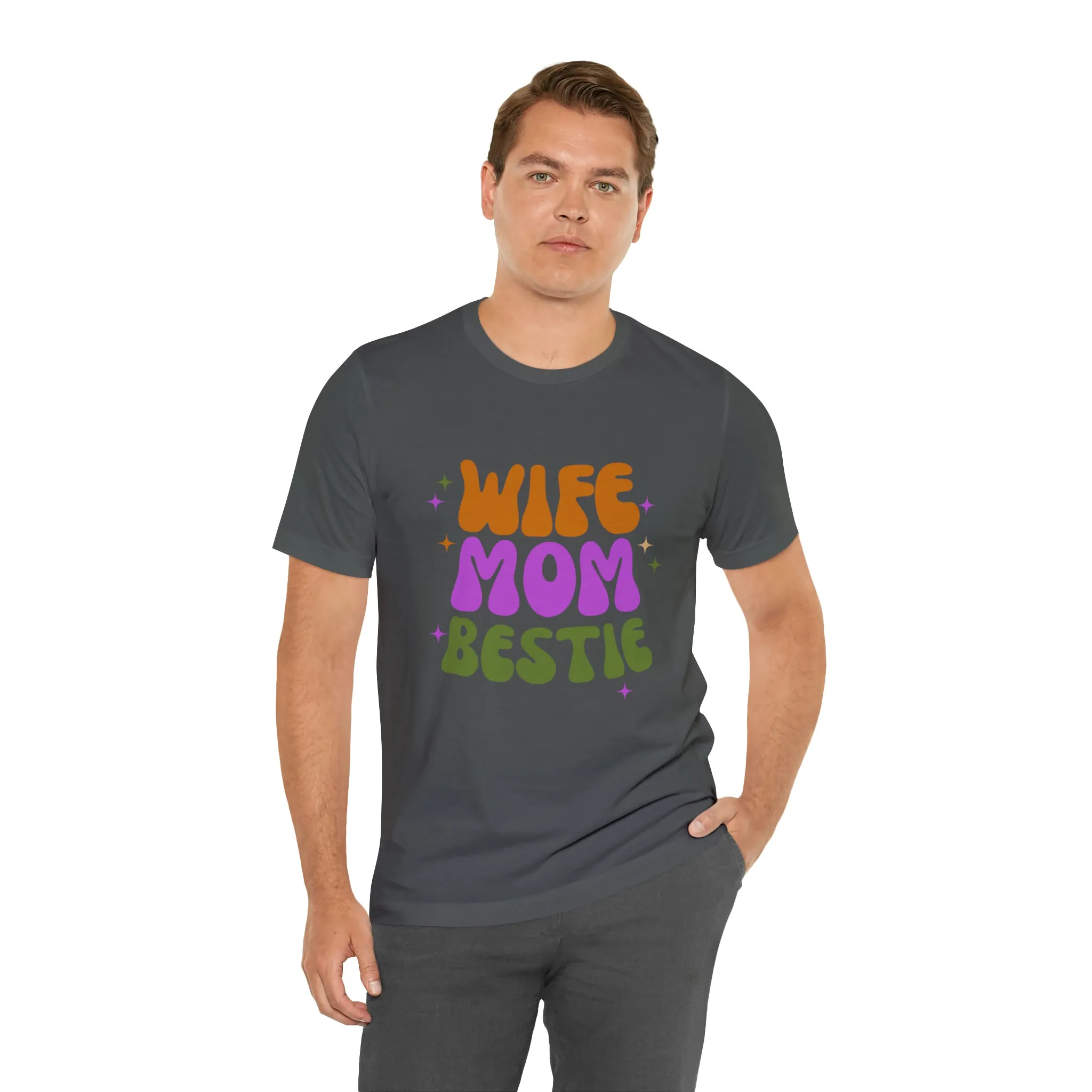 Wife Mom Bestie  T-Shirt | Love Ya Mom Tee |  Bella Canvas 3001 Unisex |  Mother Short Sleeve Tshirt