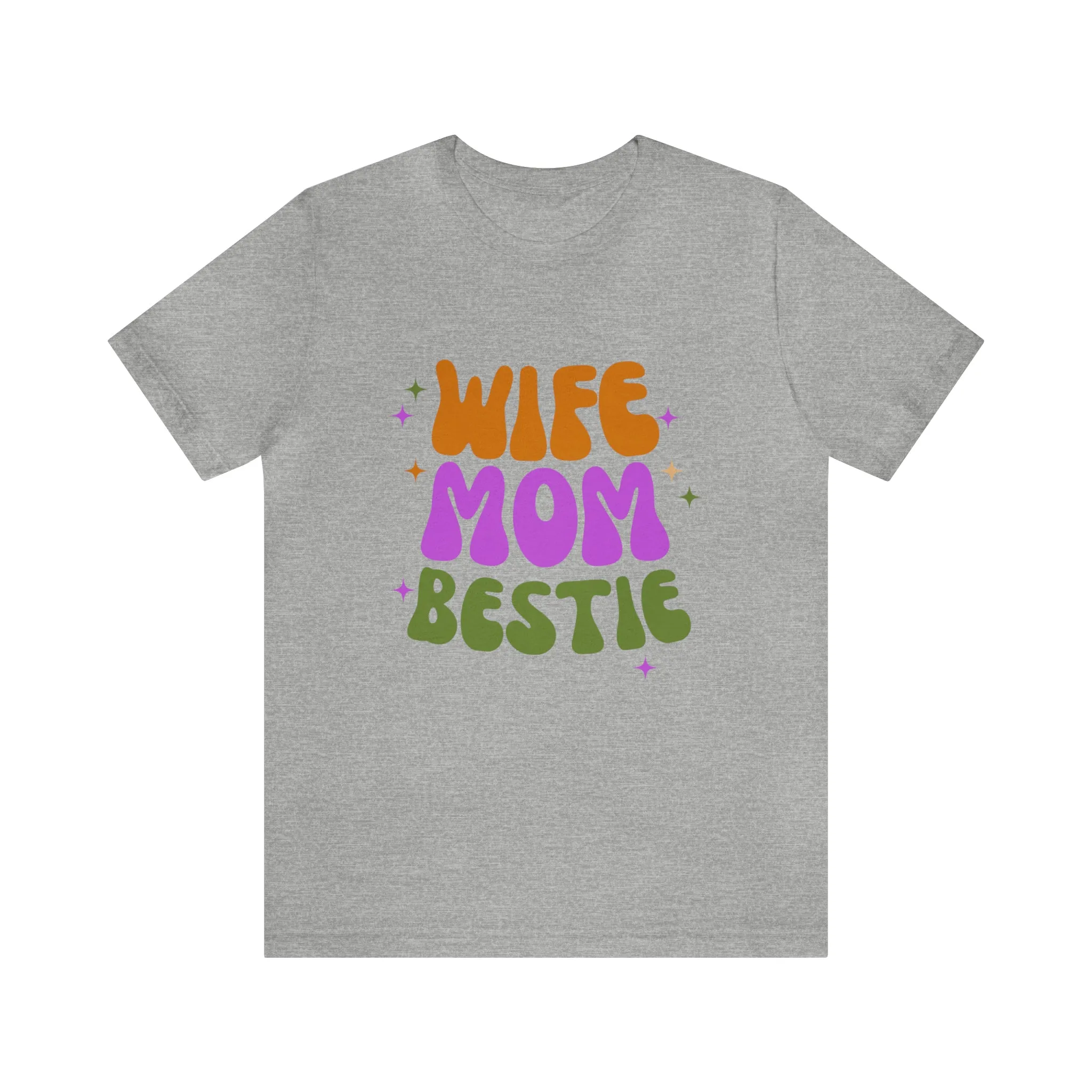 Wife Mom Bestie  T-Shirt | Love Ya Mom Tee |  Bella Canvas 3001 Unisex |  Mother Short Sleeve Tshirt